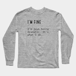 I'm Fine Long Sleeve T-Shirt